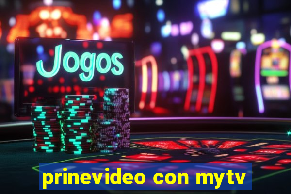 prinevideo con mytv